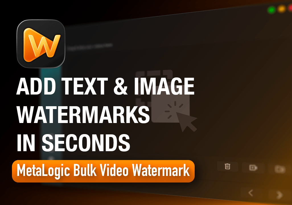 How to add text & image watermark to your videos in seconds using MetaLogic Bulk Video Watermark application in Windows & macOS